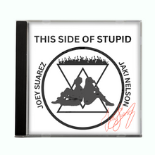 Load image into Gallery viewer, SIGNED CD: THIS SIDE OF STUPID
