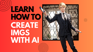 How to Create IMGs with AI? | Complete Guide